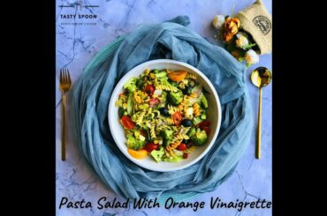 Pasta Salad with Orange Vinaigrette | Italian Pasta | Quick & Easy Recipe | Arpi's Kitchen