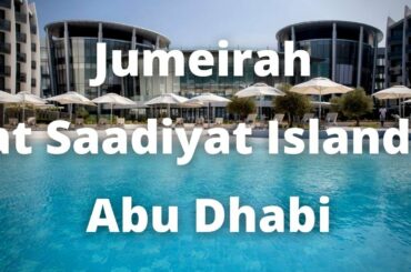 Jumeirah at Saadiyat Island Resort in Abu Dhabi - amazing luxury beach resort