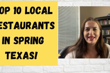RESTAURANTS IN SPRING TEXAS I TOP 10 LOCAL RESTAURANTS IN SPRING TEXAS