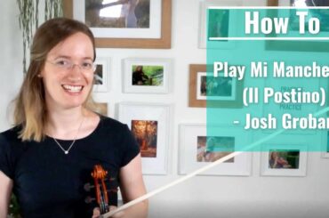 How to play Mi Mancherai (Il Postino) - Josh Groban | Intermediate Violin Tutorial | Italian