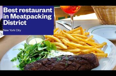 Best restaurant in Meatpacking District | New York City