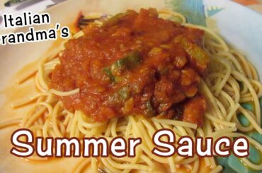 Italian Grandma Makes Summer Sauce * Vegetable Spaghetti Sauce