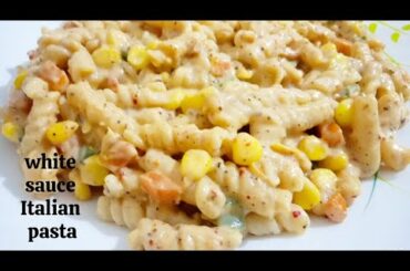 White sauce Italian pasta|white sauce pasta recipe|creamy and cheesy pasta|
