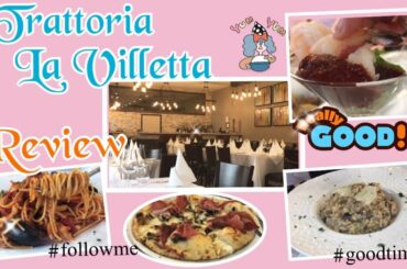 Trattoria La Villetta | Italian Restaurant in Vaughan Ontario|Dinner with family|ร้านอาหารอิตาเลียน