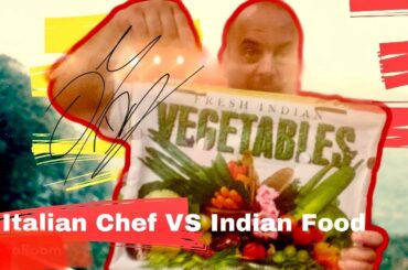 Italian Chef Vs Indian Food