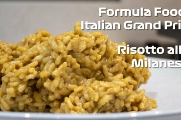 Formula Food; Risotto alla Milanese for the Italian Grand Prix