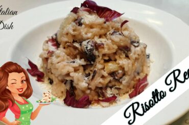 Risotto Recipe  / How to make Risotto Radicchio e Gorgonzola  / Italian dish