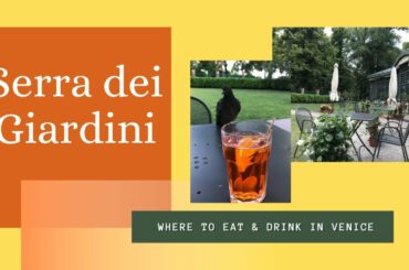 Serra dei Giardini - Where To Eat & Drink In Venice