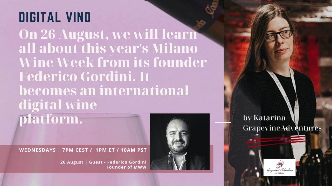 Digital Vino with guest Federico Gordini, Founder of Milano Wine Week Digital Vino with guest Federico Gordini, Founder of Milano Wine Week