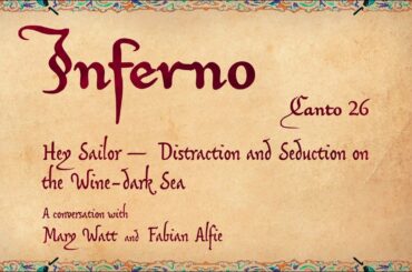 Inferno 26: Hey Sailor –  Distraction and Seduction on the Wine-dark Sea
