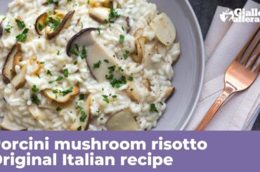 PORCINI MUSHROOM RISOTTO: Original Italian recipe