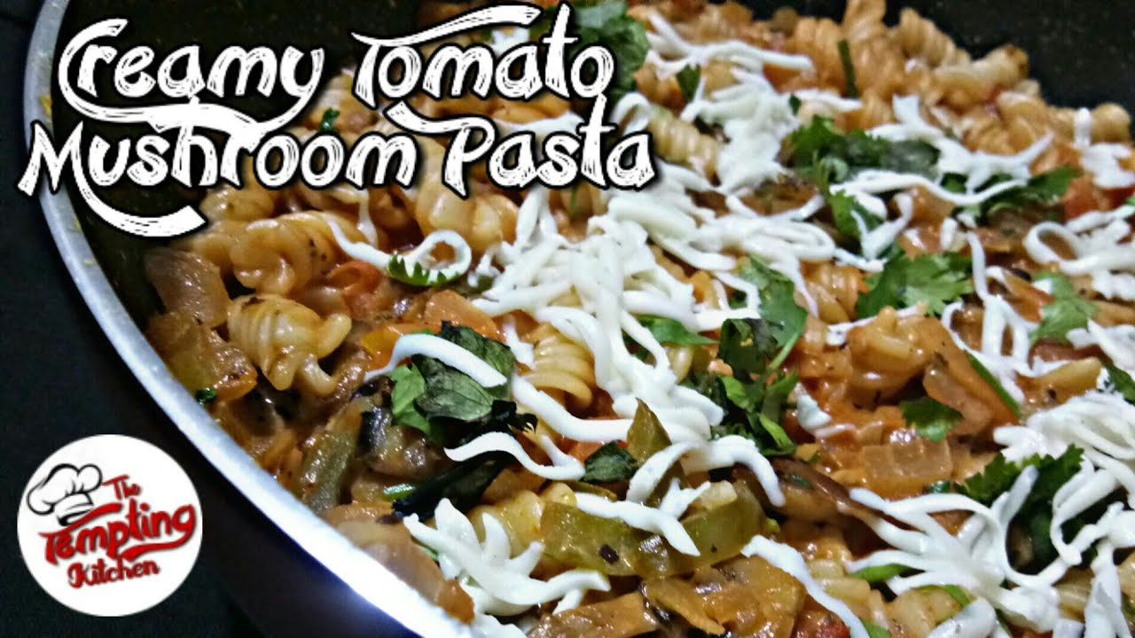 Creamy Tomato Mushroom Pasta | Italian Pasta Recipe |The Tempting