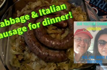 Cabbage & Italian sausage for dinner!