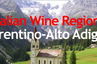 Italian Wine Regions - Trentino-Alto Adige