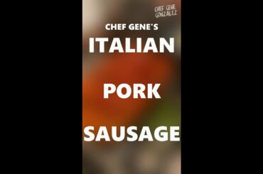 Chef Gene's Kitchen VLOG: Recipe - Easy Homemade Italian Sausage, Save Money! Make Your Own at Home!