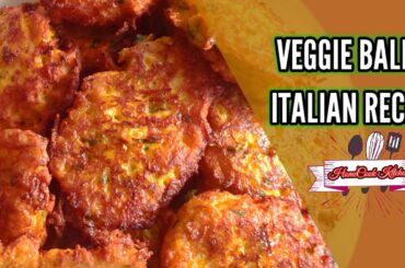 VEGGIE BALLS/ITALIAN RECIPE/Good for kids to eat/healthy food