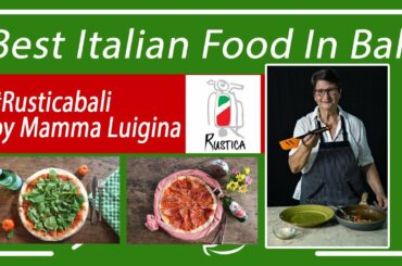 Best Italian Food Only In Rustica Bali | Homemade Pizza In Bali Call Now 0361 4737812