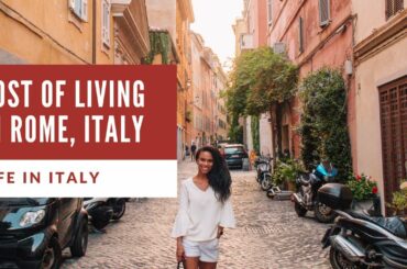 COST OF LIVING IN ROME, ITALY | How many euros do you really need?