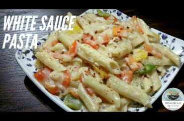 Instant Italian White Sauce Chicken Pasta | Cheesy Penne Alfredo | Bismillah Kitchen Foods