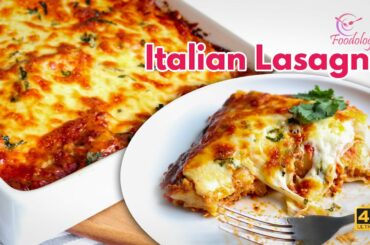The amazing cheesiest Italian  Lasagna | Three cheese easy beef lasagna recipe | FoodologyAu