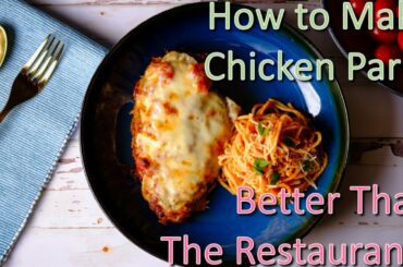 How to Make Chicken Parm Better Then the Restaurants