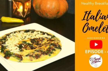 Secret of Italian Omelet recipe | Healthy Breakfast | Episode 4- (Season-1) Sarwat Kitchen