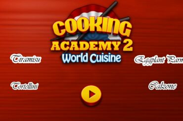 Cooking Academy 2 World Cuisine part 4 Italy recipe menu