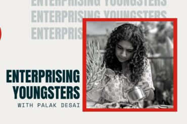 Authentic Italian Pizzas with Palak Desai | Enterprising Youngsters Ep. 5