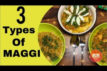 3 Types of Maggi Recipe | Cheesy Italian Maggi | Tadka Maggi | Anda Maggi