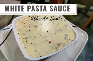 White Sauce (for Pasta) I Easy Alfredo Sauce I Quick Italian Recipe #Easy #AlfredoSauce #WhiteSauce