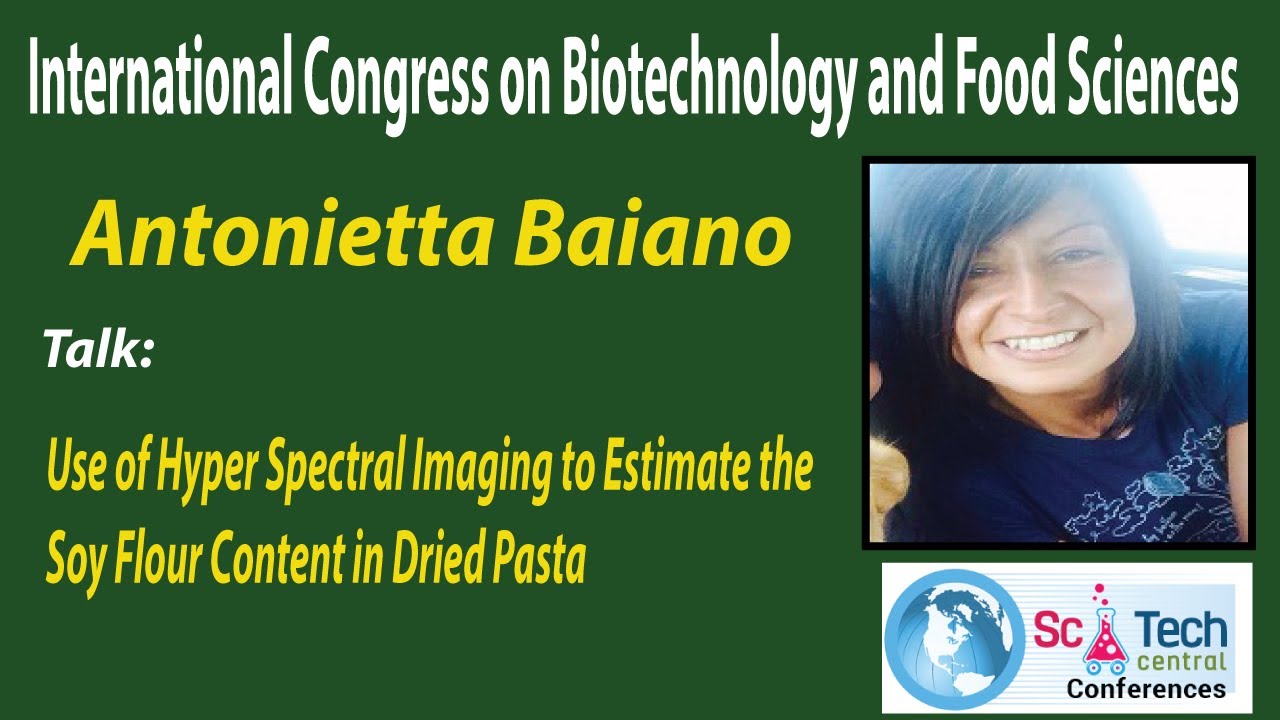 Antonietta Baiano | University of Foggia | Italy | SciTech Biotech-Food Sciences 2020 Antonietta Baiano | University of Foggia | Italy | SciTech Biotech-Food Sciences 2020