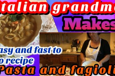 Italian grandma makes pasta fagioli