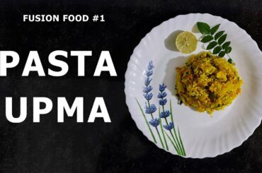 Fusion Food | Delicious Pasta Upma | Yummy Italian Desi Dish