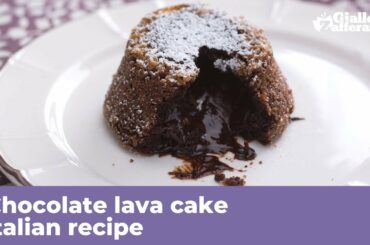 CHOCOLATE LAVA CAKE - Italian recipe