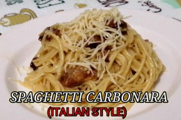 SPAGHETTI CARBONARA (ITALIAN STYLE) |CREAMY AND DELICIOUS