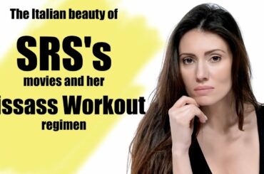 THE ITALIAN BEAUTY OF SRS'S MOVIES AND HER KISSASS WORKOUT REGIMEN | SUSANNA STEFANIZZI | SRS | NEZ.