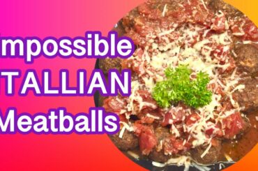 Impossible Italian Meatballs