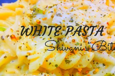 WHITE SAUCE PASTA IN 5 MINS | ITALIAN DISH | Shivani's Bite