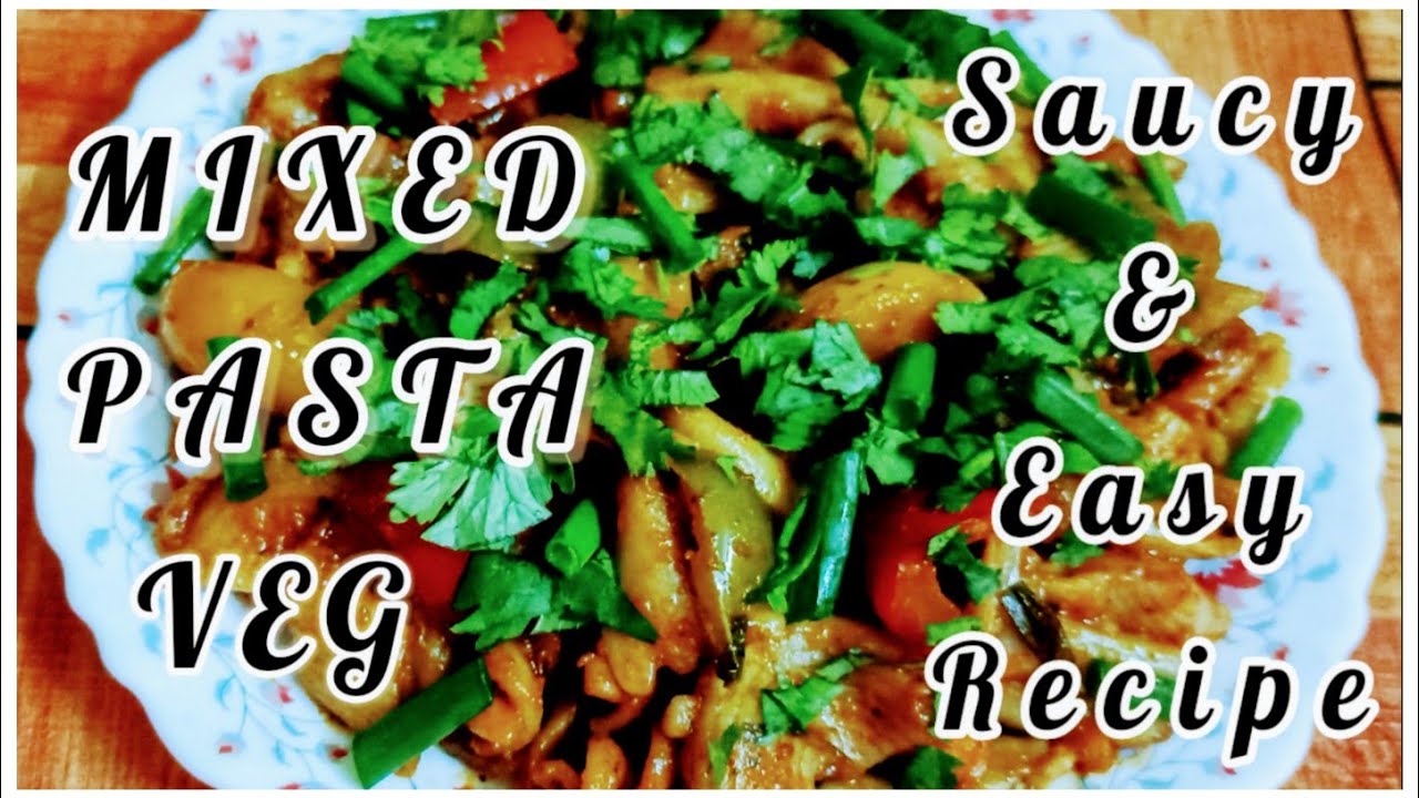 Saucy Mixed Pasta – Veg || How to make Yummy & Unique Pasta || Italian Cuisine Saucy Mixed Pasta - Veg || How to make Yummy & Unique Pasta || Italian Cuisine