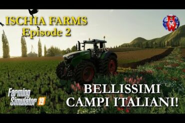 ISCHIA FARM EPISODE 2 - BELLISSIMI CAMPI ITALIANI! - Farming Simulator 19 Let's Play FS19