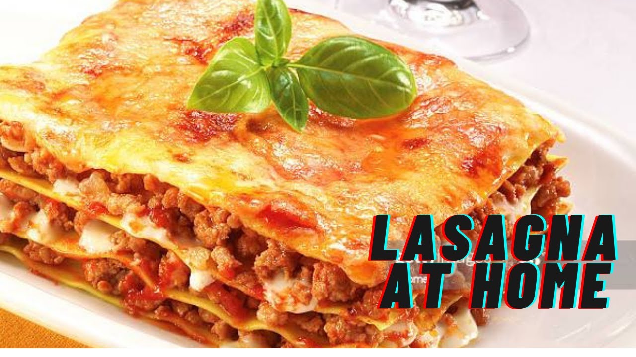 How To Cook Lasagna At Home | Italian Lasagna | Cheese Lasagna How To Cook Lasagna At Home | Italian Lasagna | Cheese Lasagna