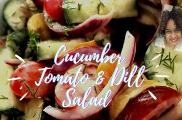 Cucumber, Tomato & Dill Salad