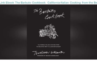FREE Websites FOR READING The Barbuto Cookbook: California-Italian Cooking from the Beloved West Vi