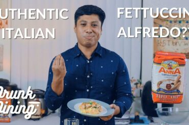 Can I Make Authentic Italian Fettuccine Alfredo Even Though I'm Not Italian? | Drunk Dining
