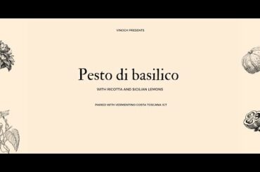 Wine & Pasta | PESTO di BASILICO, RICOTTA and SICILIAN LEMONS with VERMENTINO Costa Toscana IGT