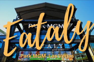 EATALY - PARK MGM REOPENS | LAS VEGAS STRIP