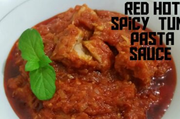 Italian Best Tomato Tuna PASTA SAUCE RECIPE |How To make Spicy Red Sauce#ItalianSauce