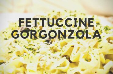 Italian Pasta: Fettuccine Gorgonzola Recipe