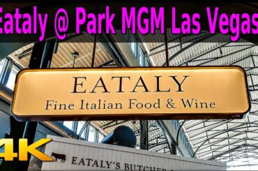 EATALY at PARK MGM LAS VEGAS NOW OPEN!! - Let's go see! 4K