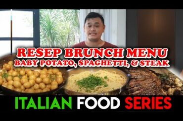 CARA MASAK BRUNCH MENU BABY POTATO, SPAGHETTI & STEAK | ITALIAN FOOD SERIES